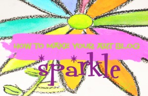 How-to-make-your-blog-sparkle