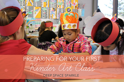 Prepping for Your First Art Class with Kinders (yikes!) | Deep Space ...