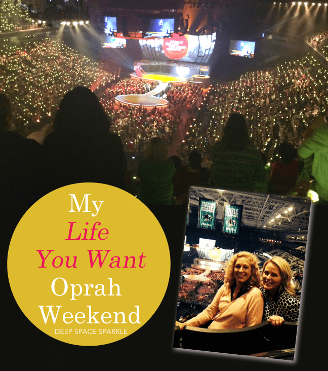 My experience at Oprah's The Life You Want weekend