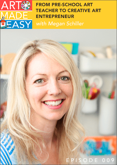 Art Made Easy podcast with Megan Schiller from the Art Pantry