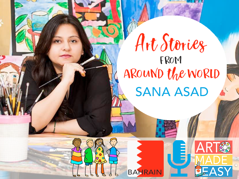 Art Stories from Around the World with Sana Asad - Bahrain