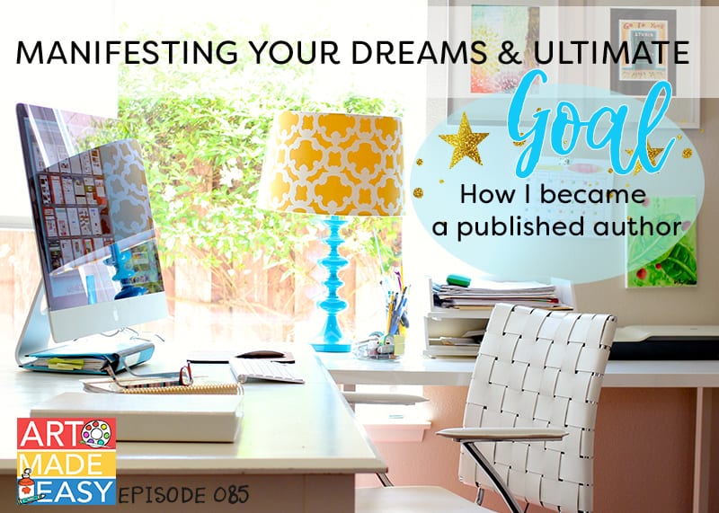 AME 085 How I published my first book and manifested my dream