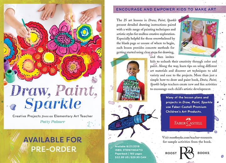 Preorder Draw, Paint Sparkle: 25 Creative Projects from an Elementary Art Teacher Patty Palmer