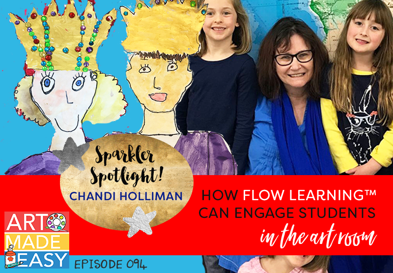 How to use Flow Learning ™ to engage students in the art room: Art Made Easy podcast with Patty Palmer