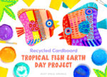 RECYCLED Tropical fish art project for Earth Day