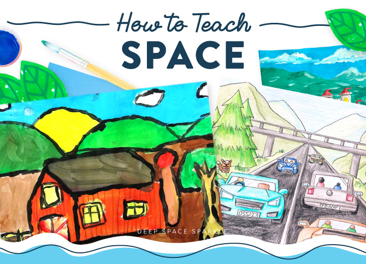 How to Teach SPACE to your students with the elements and principles of art