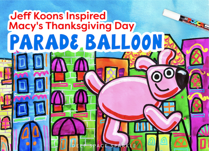 Jeff Koons inspired Macys Thanksgiving Day Parade Balloon project for students in 2nd grade through 5th grade. Art projects that incorporates form, collage and paper.