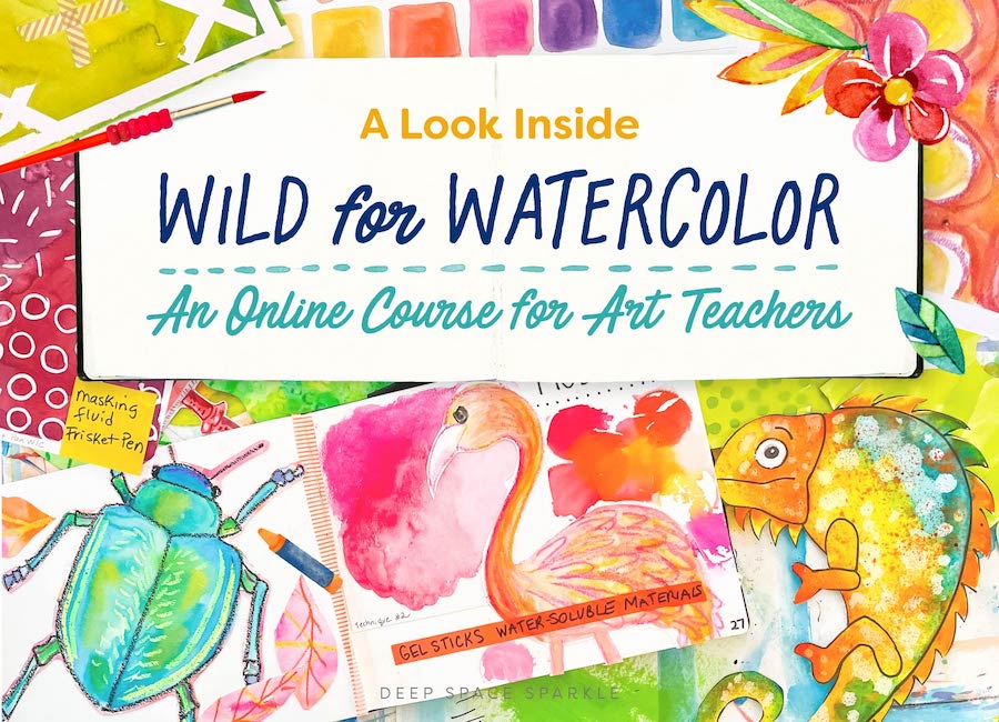 Inside the art course Wild for Watercolor; A look at our art course for art teachers