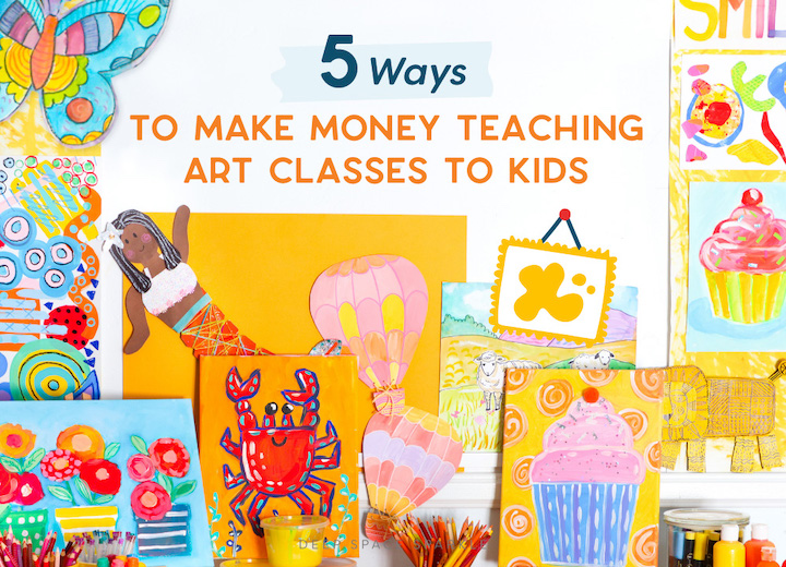 5 Ways to Make Money Teaching Art to Kids